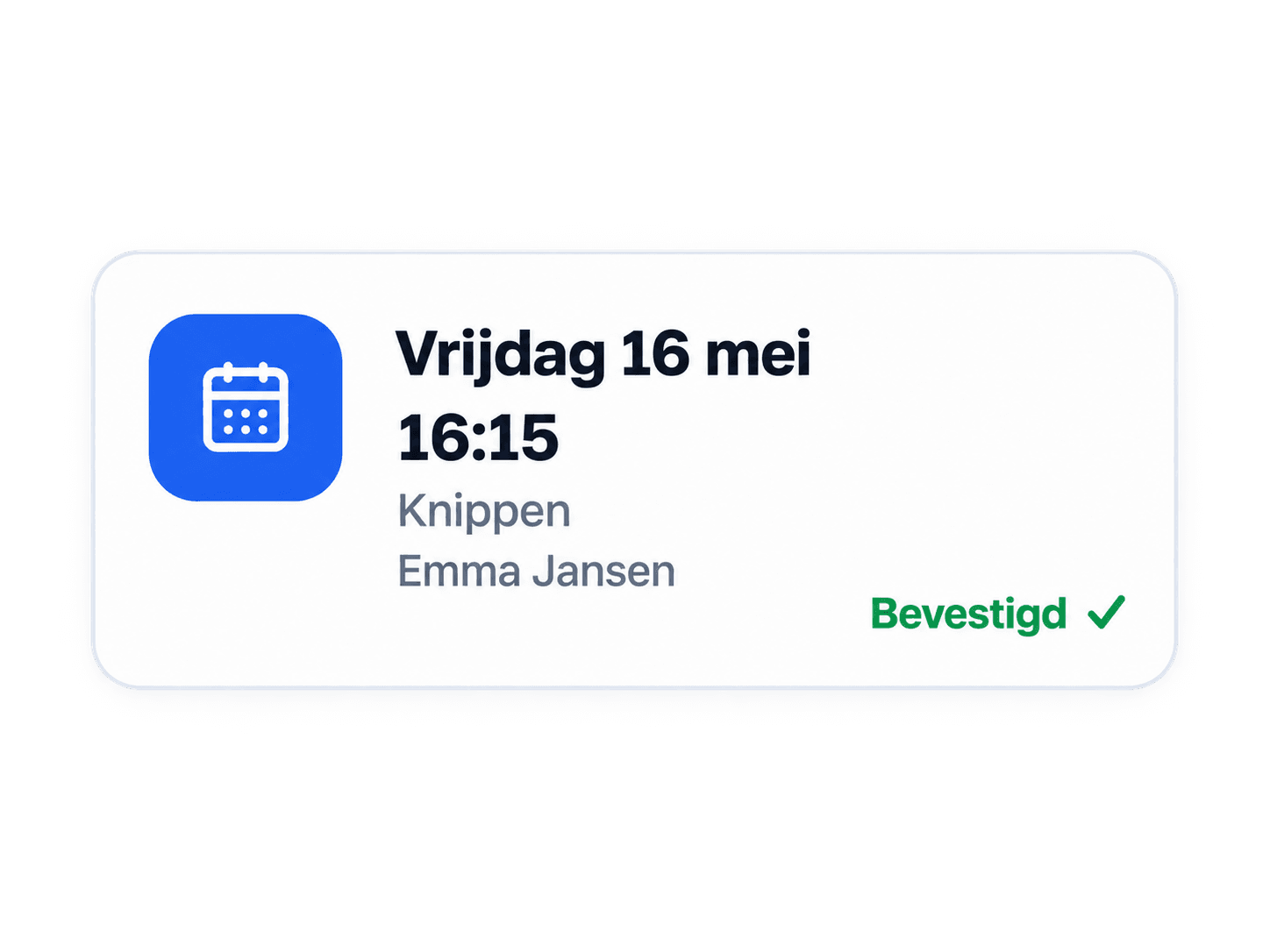 Bevestigde knipafspraak voor Emma Jansen op vrijdag 16 mei om 16:15.
